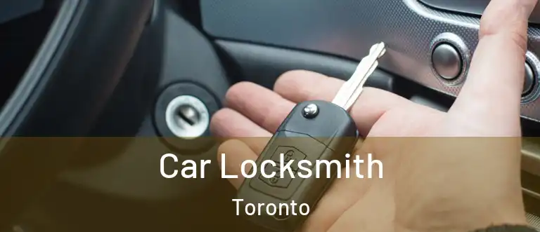  Car Locksmith Toronto